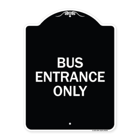 Entrance Bus Entrance Only Heavy-Gauge Aluminum Architectural Sign